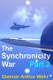 [The Synchronicity War 01] • The Synchronicity War Part 2